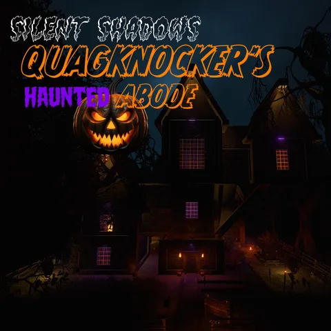Silent Shadows - Quagknocker's Haunted Abode